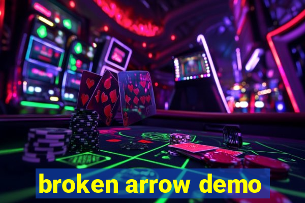 broken arrow demo